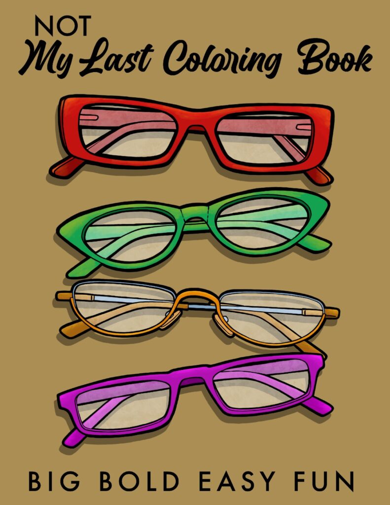 Not My Last Coloring Book